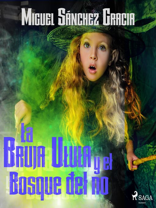 Title details for La bruja Ulula y el bosque del no by Miguel Sánchez García - Wait list